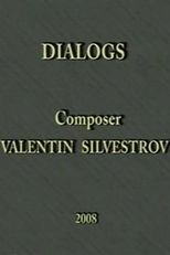 Diálogos: O Compositor Valentin Silvestrov  (Dialoogid: Helilooja Valentin Silvestrov)