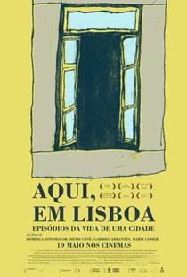 Aqui, em Lisboa: Episódios da Vida da Cidade - Poster / Capa / Cartaz - Oficial 1