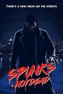 Spunk's Not Dead - Poster / Capa / Cartaz - Oficial 1