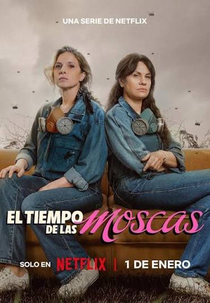 O tempo das moscas (El Tiempo de Las Moscas)