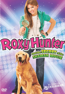 Roxy Hunter e o Segredo do Shaman (Roxy Hunter and the Secret of the Shaman)