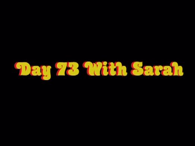 Foto 4 de Dia 73 com Sarah
