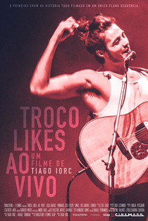 Tiago Iorc: Troco Likes Ao Vivo - Poster / Capa / Cartaz - Oficial 1