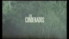 Los Condenados, Isaki Lacuesta, Trailer en HD