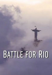Batalha Pelo Rio (Battle For Rio)