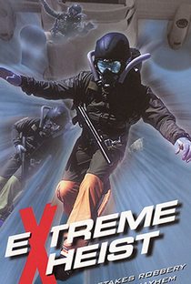 Extreme Heist - Poster / Capa / Cartaz - Oficial 1