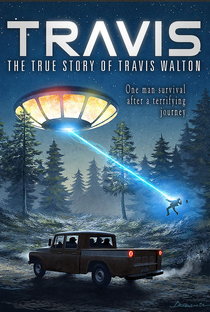 Travis: A Verdadeira História de Travis Walton - Poster / Capa / Cartaz - Oficial 1