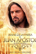 Juan Apóstol, El Más Amado (Juan Apóstol, El Más Amado)