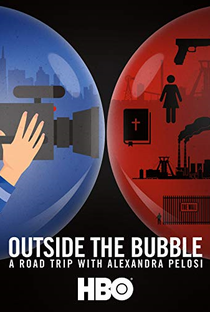 Outside the Bubble: On the Road with Alexandra Pelosi - Poster / Capa / Cartaz - Oficial 1