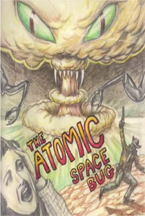 The Atomic Space Bug - Poster / Capa / Cartaz - Oficial 1
