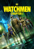Watchmen: Capítulo I (Watchmen: Chapter I)