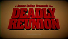 DEADLY REUNION [OFFICIAL TRAILER] (2018) [HD]