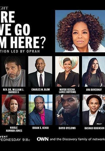 Oprah Winfrey Apresenta: Para Onde Vamos? (OWN Spotlight: Where Do We Go From Here?)