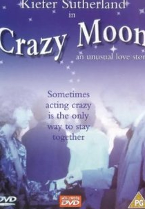 A Lua por Testemunha (Crazy Moon)