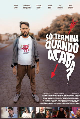 Poster 1 de Filme Só Termina Quando Acaba (2024)