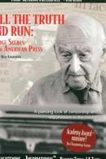 Tell the Truth and Run: George Seldes and the American Press (Tell the Truth and Run: George Seldes and the American Press)