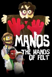 Manos: The Hands of Felt - Poster / Capa / Cartaz - Oficial 2
