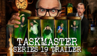Taskmaster Series 19 Official Trailer