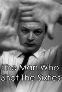 The Man Who Shot the 60s - Poster / Capa / Cartaz - Oficial 1