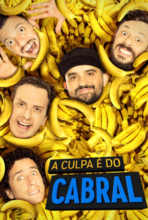 A Culpa é do Cabral (7ª Temporada) - Poster / Capa / Cartaz - Oficial 1