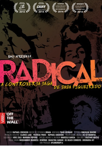 Radical - A Controversa Saga de Dadá Figueiredo (Radical - A Controversa Saga de Dadá Figueiredo)