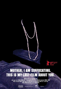 MOTHER. I AM SUFFOCATING. THIS IS MY LAST FILM ABOUT YOU. (MOTHER. I AM SUFFOCATING. THIS IS MY LAST FILM ABOUT YOU.)