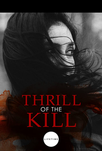 Thrill of the Kill - Poster / Capa / Cartaz - Oficial 1