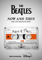 Now and Then: The Last Beatles Song (Now and Then: The Last Beatles Song)