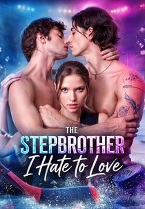 O Meio-Irmão que Odeio Amar (The Stepbrother I Hate to Love)