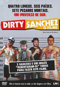 Dirty Sanchez: O Filme (Dirty Sanchez: The Movie)