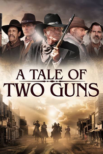 A Tale of Two Guns - Poster / Capa / Cartaz - Oficial 1