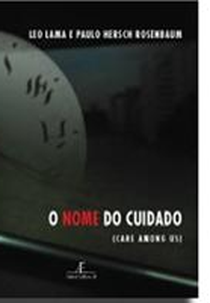 O nome do cuidado (O nome do cuidado)