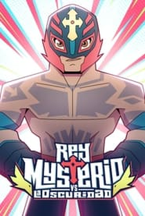Rey Mysterio vs A Escuridão (1ª Temporada) - Poster / Capa / Cartaz - Oficial 1