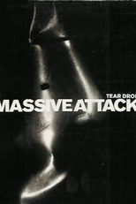 Massive Attack: Teardrop (Massive Attack: Teardrop)