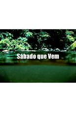 Sábado que vem (Sábado que vem)