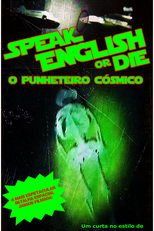 Speak English or Die (O Punheteiro Cósmico) (Speak English or Die (O Punheteiro Cósmico))