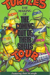 Teenage Mutant Ninja Turtles: The Making of the Coming Out of Their Shells Tour - Poster / Capa / Cartaz - Oficial 1