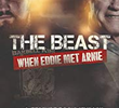The Beast: When Eddie met Arnie