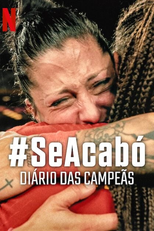 #SeAcabó: diário das campeãs (#SeAcabó: el diário de las campeonas)