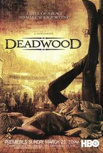 Deadwood - Cidade Sem Lei (1ª Temporada) - Poster / Capa / Cartaz - Oficial 3