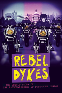 Rebel Dykes - Poster / Capa / Cartaz - Oficial 1