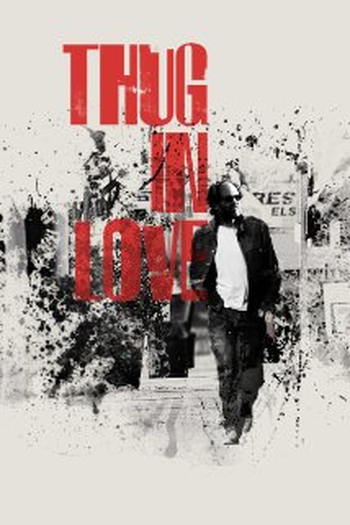 Poster de Filme Thug in Love (2015)