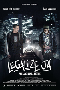Legalize Já - Amizade Nunca Morre - Poster / Capa / Cartaz - Oficial 1