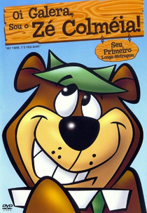 Oi Galera, Sou o Zé Colméia (Hey There, It's Yogi Bear)