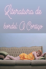 Literatura de Bordel: O Cortiço (Literatura de Bordel: O Cortiço)