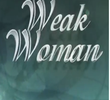 Weak woman