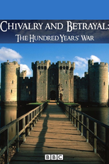 Cavalheirismo e traição: a guerra dos cem anos (Chivalry and Betrayal: The Hundred Years' War)