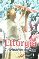 Liturgia - Celebração da Vida (Liturgia: Celebração da Vida)
