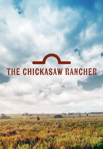 The Chickasaw Rancher (The Chickasaw Rancher)