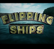 Flipping Ships